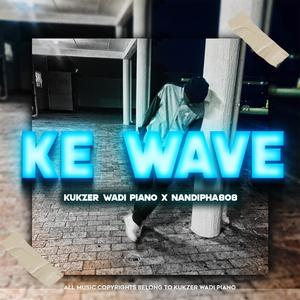 Ke Wave (feat. Nandipha808)