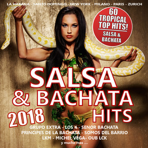 SALSA & BACHATA HITS 2018 (60 Tropical Top Hits)