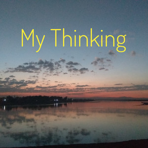 My Thinking (Explicit)