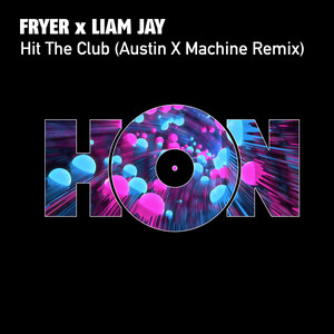 Hit The Club (Austin X Machine Remix)