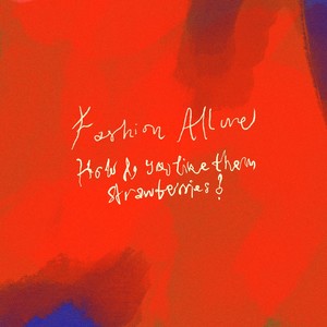 How do you like them strawberries?