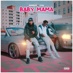 iMperium, Baby Mama (feat. Tyna) (Explicit)