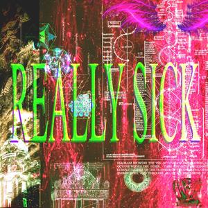 Really Sick (GAF) (Explicit)