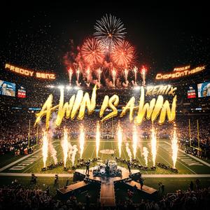 A Win Is A Win (Remix|Explicit)