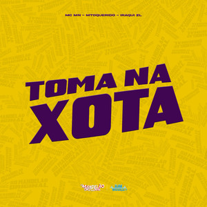 Toma na Xota (Explicit)