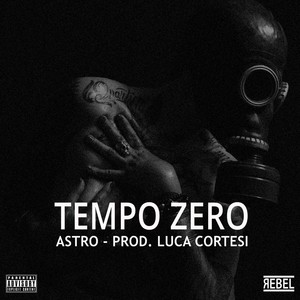 Tempo Zero(feat. Astro) (Explicit)