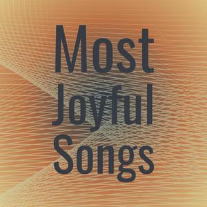 Most Joyful Songs