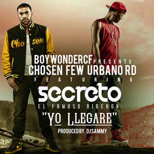 Yo Llegare (feat. Secreto El Famoso Biberon)