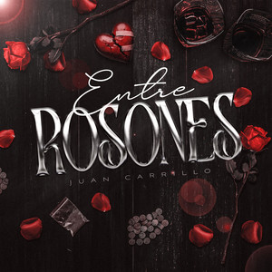Entre Rosones (Explicit)