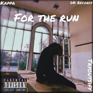For the run (feat. Kappa) (Explicit)