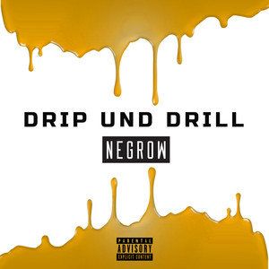 Drip und Drill (Explicit)