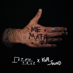 Me Mata (feat. KVA SOUND) [Explicit]
