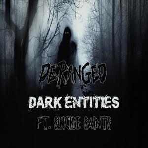 Dark Entities (feat. Suicide Saints) [Explicit]