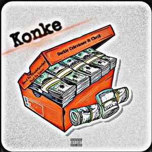 KONKE (feat. CHRi$) [Explicit]