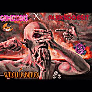VIOLENTO (feat. ALEKSDOESIT) (Explicit)
