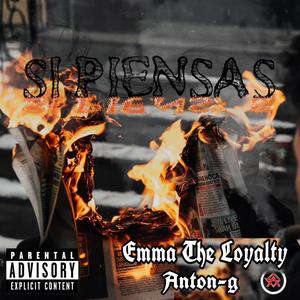 Si Piensas (feat. Emma The Loyalty) (Explicit)