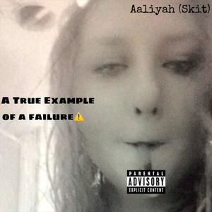 Aaliyah (skit) (Explicit)