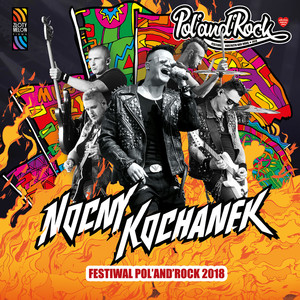 Nocny Kochanek (Live Pol'and'Rock Festiwal 2018)