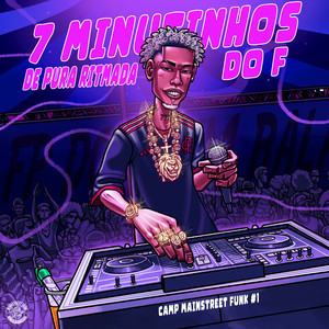 7 Minutinhos de Pura Ritmada do F (Explicit)