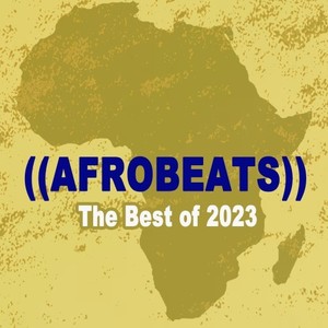 Afrobeats The best of 2023 (The Best Mix of Upbeat Afrobeats) [Explicit]