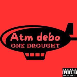 One Drought (Explicit)