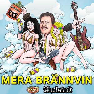 Mera brännvin (Explicit)