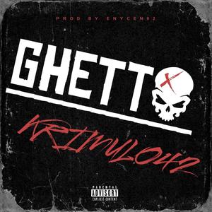 GHETTO (feat. Krimulo42) (Explicit)