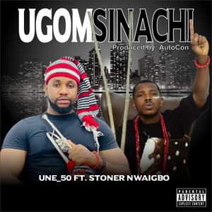 UGOMSINACHI (feat. STONER NWAIGBO)