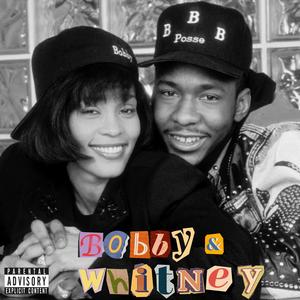 Bobby & Whitney (Explicit)