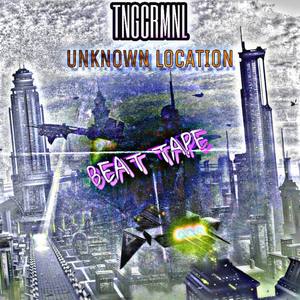 Unknown Location (the Beat-tape) [Explicit]