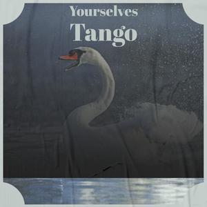 Yourselves Tango