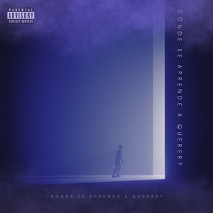 ¿Donde Se Aprende a Querer? (Explicit)