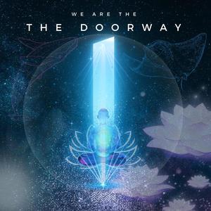 We Are The Doorway