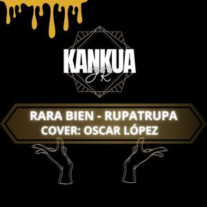 Rara Bien (feat. Oscar López)