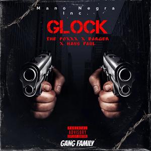 Glock (feat. The Foxxx, Darger & Hans Paul) [Explicit]