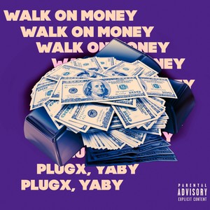 WALK ON MONEY (feat. PlugX) (Explicit)