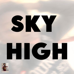 Sky High (Explicit)