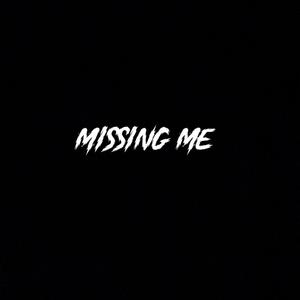 Missing Me (Explicit)