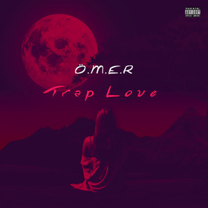 Trap Love (Explicit)