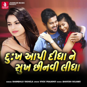 Dukh Aapi Didha Ne Sukh Chhinvi Lidha - Single