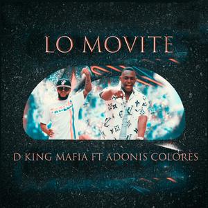 Lo Movite (feat. adonis colores) (Explicit)
