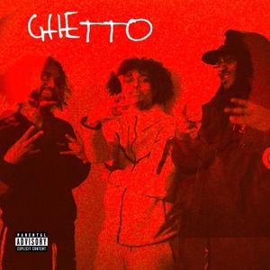 Ghetto (feat. Hanad Bandz, Prenze & Big Saturn) [Remix] [Explicit]