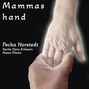 Mammas hand (feat. Backa Hans Eriksson, Hasse Olsson & Lars Hjertner) (Version2)