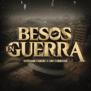 BESOS EN GUERRA (feat. LOS CARRILLO)