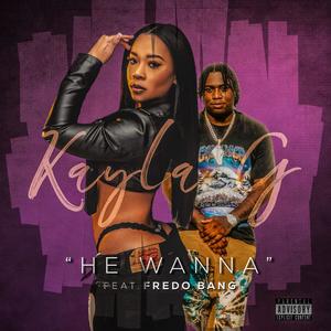 He Wanna (feat. Fredo Bang) (Explicit)