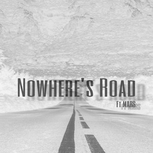 Nowhere's Road (Explicit)
