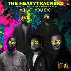 What You Do (Explicit)