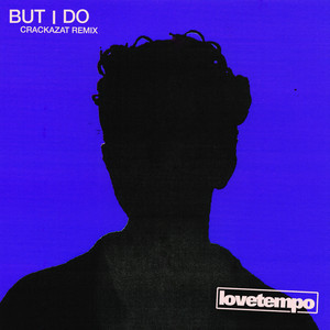 But I Do (Crackazat Remix)