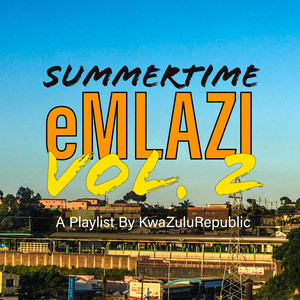 Summertime eMlazi Volume 2 (Explicit)