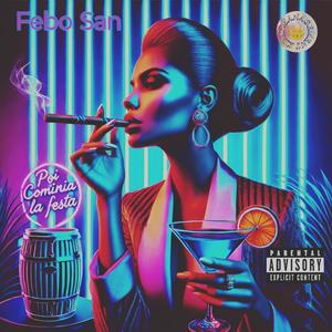 POI COMINCIA LA FESTA (Explicit)